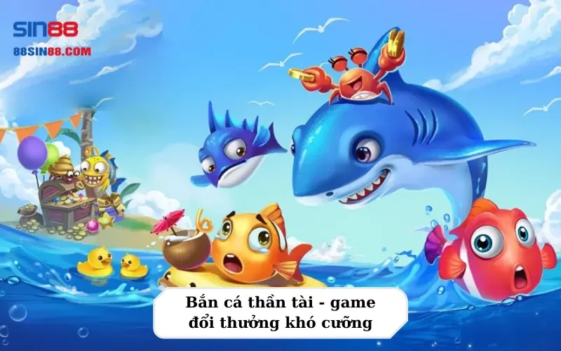 Siêu phẩm bắn cá thần tài- game đổi thưởng cuốn hút khó cưỡng 1 Bắn cá thần tài - game đổi thưởng khó cưỡng