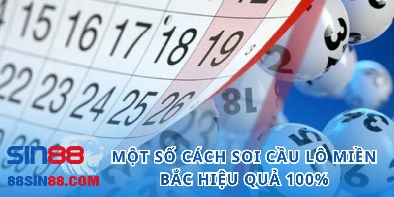 Hướng Dẫn Cách Soi Cầu Lô Miền Bắc Mới Nhất Trong Hôm Nay 4 Một số cách soi cầu lô Miền Bắc hiệu quả 100%