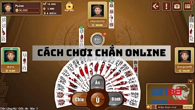 Chắn online: Trò chơi đổi thưởng dân gian hấp dẫn nhất 2024 4 Hướng dẫn cụ thể về cách chơi Chắn online